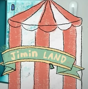 A circus tent with the banner reading "Jimin Land" - from Mini & Moni Music: Muse Edition